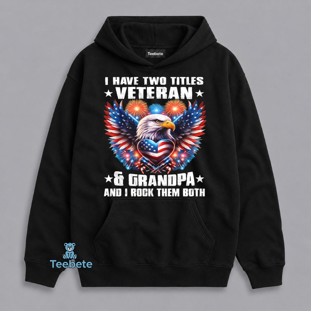 Veteran And Grandpa Family Pride Hoodie Veteran And Grandpa Family Pride Hoodie