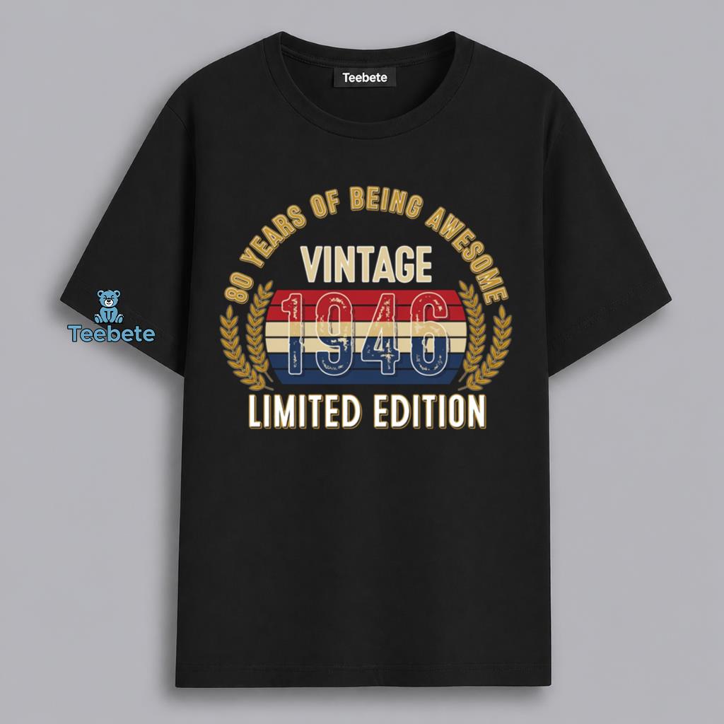 Vintage 1946 Limited Edition 80 Years Birthday Gift Shirt