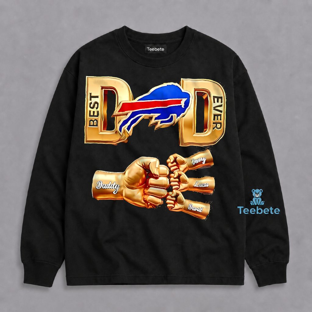 Best Dad Ever Buffalo Bills NFL Football Father's Day Long Sleeve Best Dad Ever Buffalo Bills NFL Football Father's Day Long Sleeve