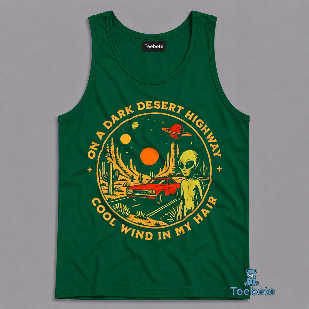 Dark Desert Highway Cool Wind In My Hair Alien Retro Tanktop Dark Desert Highway Cool Wind In My Hair Alien Retro Tanktop