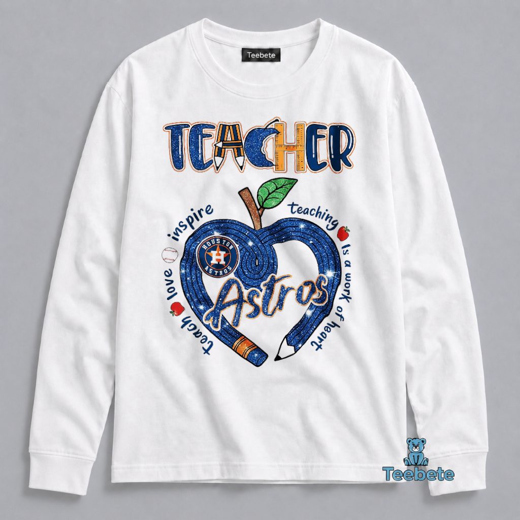 Houston Astros Teacher Appreciation Baseball Lover Gift Long Sleeve Houston Astros Teacher Appreciation Baseball Lover Gift Long Sleeve