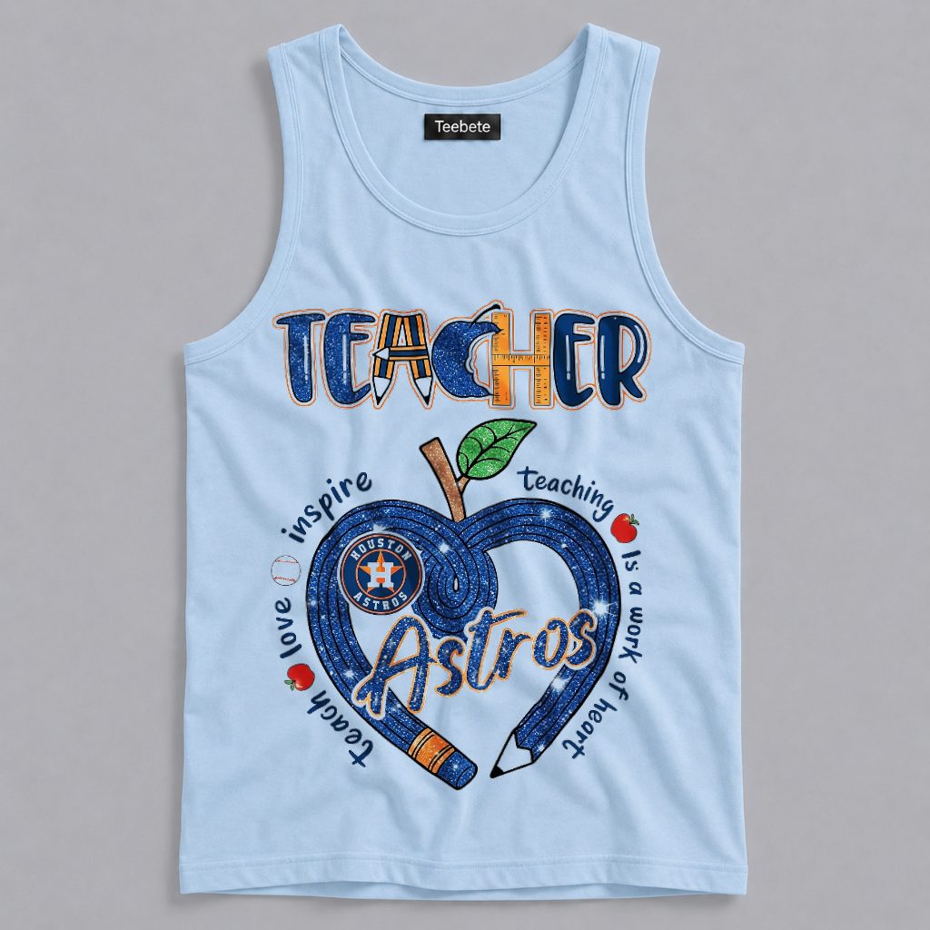 Houston Astros Teacher Appreciation Baseball Lover Gift Tanktop Houston Astros Teacher Appreciation Baseball Lover Gift Tanktop