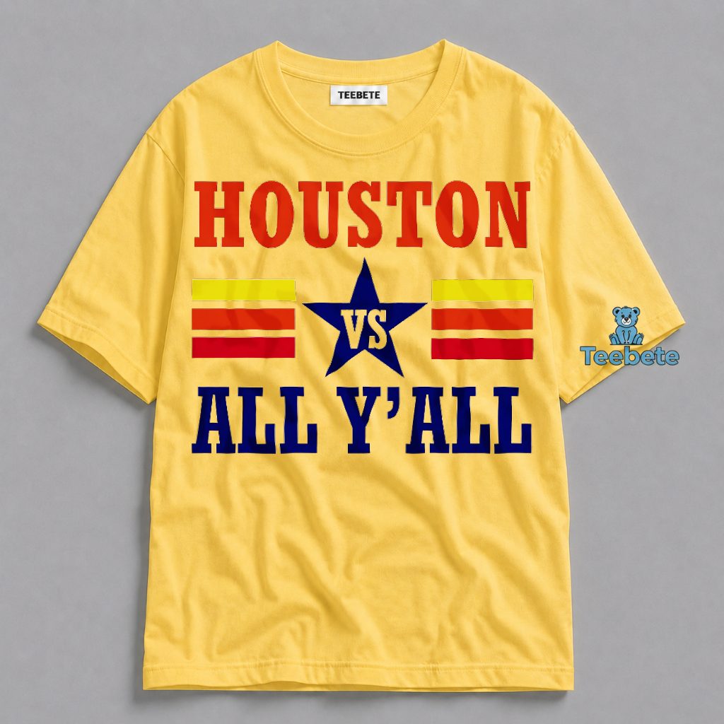 Houston Vs All Yall Funny Texas Pride Star Shirt