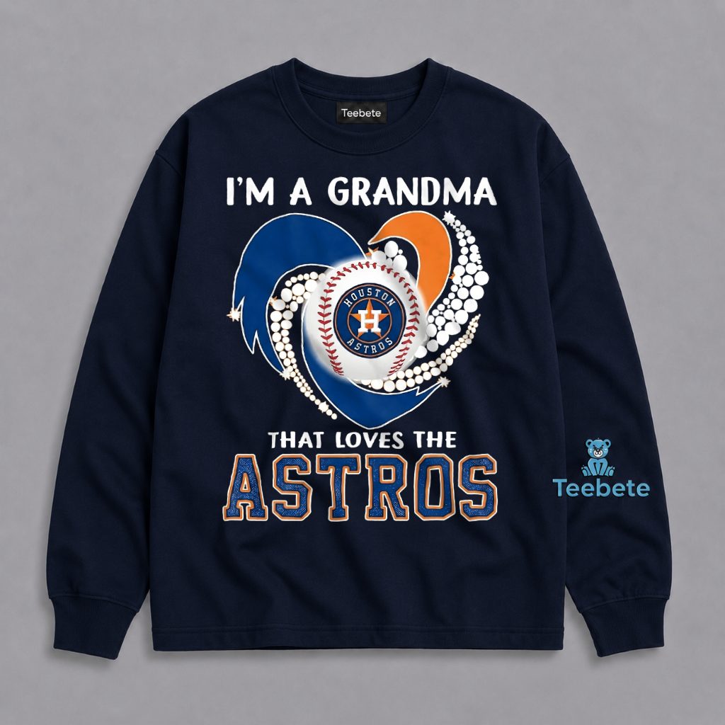 I Am A Grandma That Loves Houston Astros Baseball Heart Long Sleeve I Am A Grandma That Loves Houston Astros Baseball Heart Long Sleeve