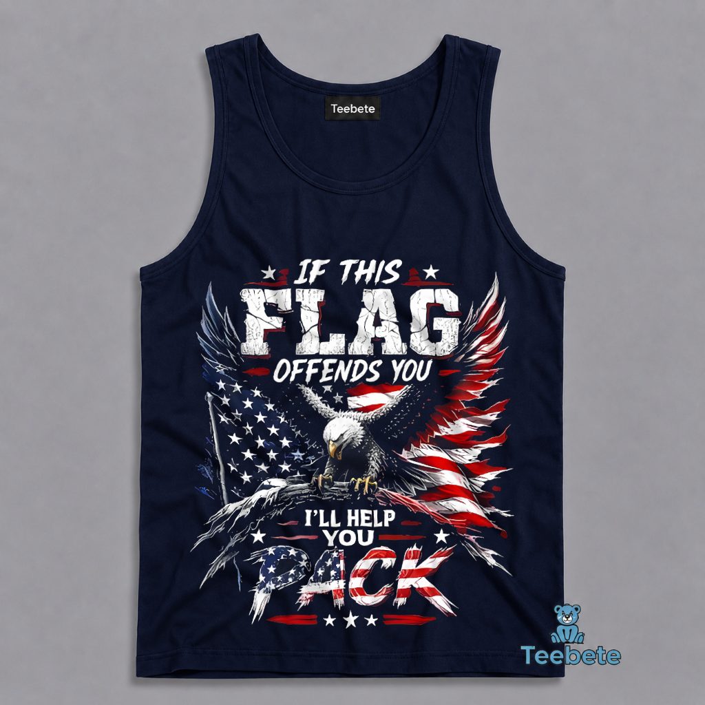 If This Flag Offends You Ill Help Pack Your Bags American Eagle Patriotic Tanktop If This Flag Offends You Ill Help Pack Your Bags American Eagle Patriotic Tanktop