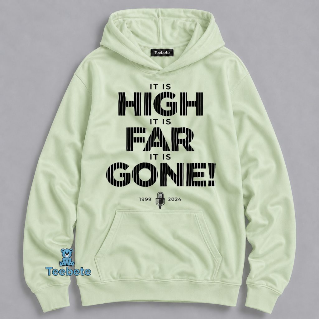It Is High Far Gone Baseball Announcer Quote Hoodie It Is High Far Gone Baseball Announcer Quote Hoodie