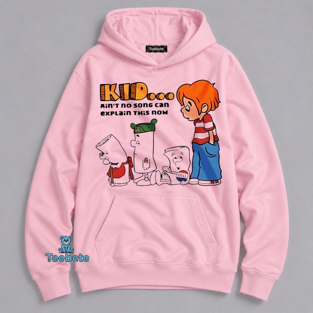 Kid Aint No Song Can Explain This Now Cartoon Funny Hoodie Kid Aint No Song Can Explain This Now Cartoon Funny Hoodie