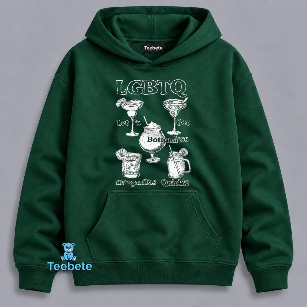 LGBTQ Lets Get Bottomless Margaritas Quickly Cocktail Funny Hoodie LGBTQ Lets Get Bottomless Margaritas Quickly Cocktail Funny Hoodie