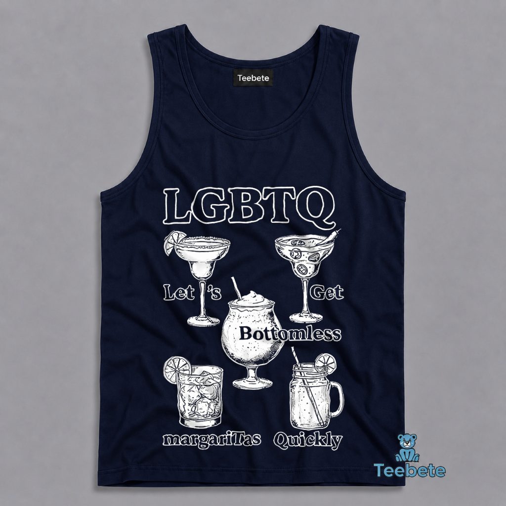 LGBTQ Lets Get Bottomless Margaritas Quickly Cocktail Funny Tanktop LGBTQ Lets Get Bottomless Margaritas Quickly Cocktail Funny Tanktop