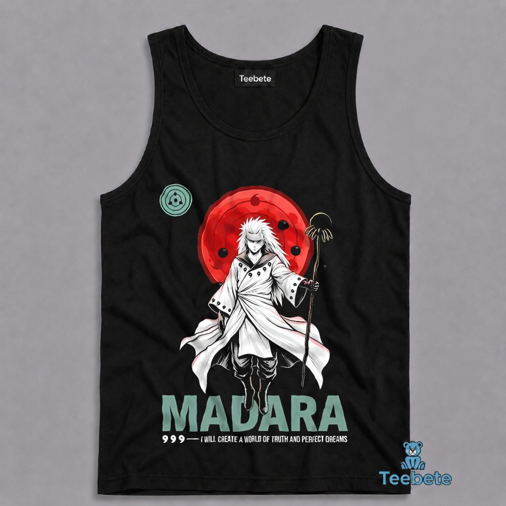 Madara Uchiha World Of Truth Perfect Dreams Naruto Anime Tanktop Madara Uchiha World Of Truth Perfect Dreams Naruto Anime Tanktop