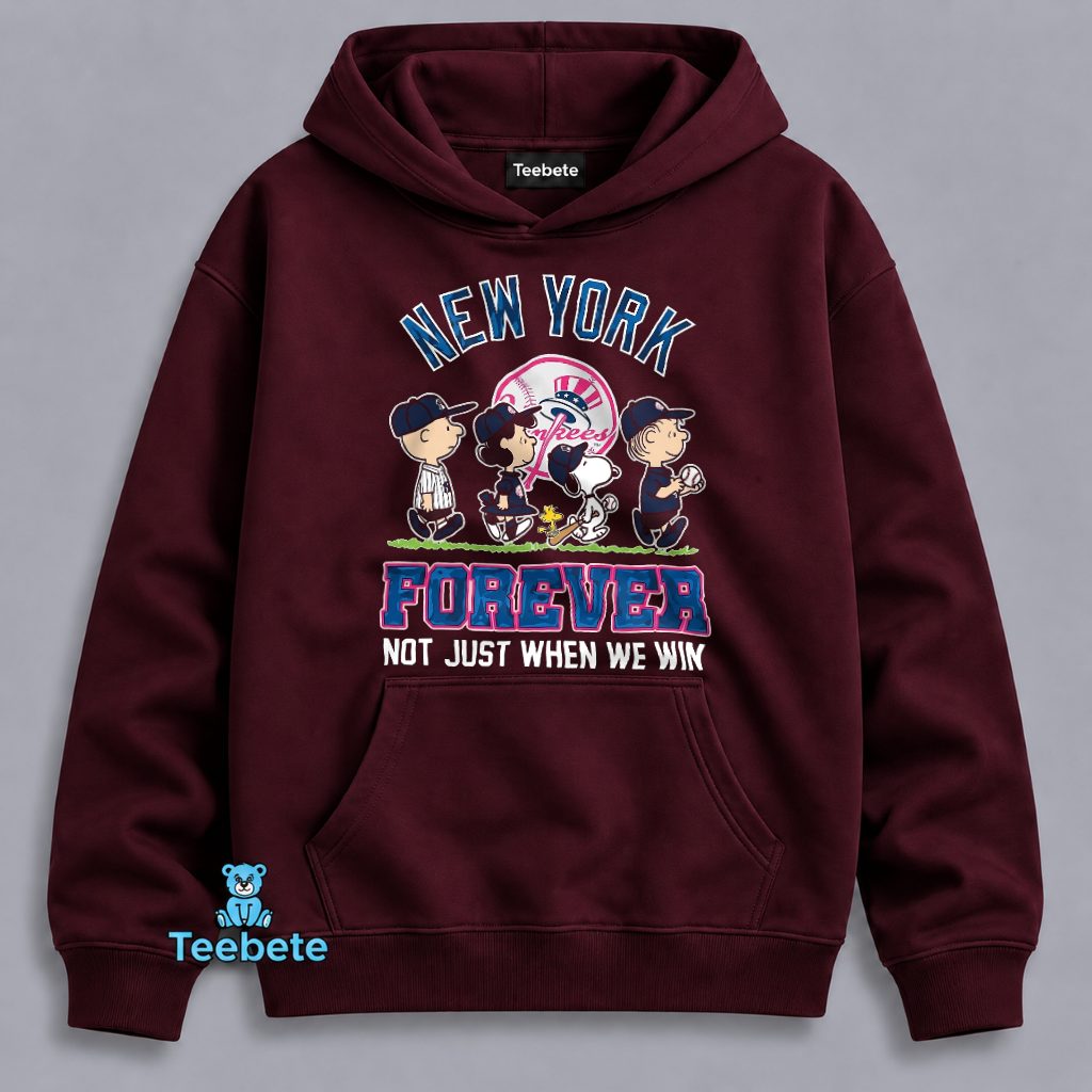 New York Yankees Forever Not Just When We Win Snoopy Hoodie New York Yankees Forever Not Just When We Win Snoopy Hoodie