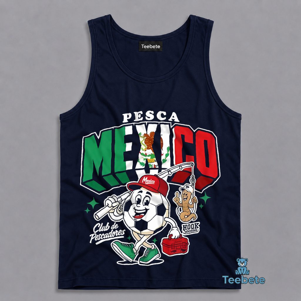 Pesca Mexico Soccer Ball Fishing Club De Pescadores Funny Tanktop Pesca Mexico Soccer Ball Fishing Club De Pescadores Funny Tanktop