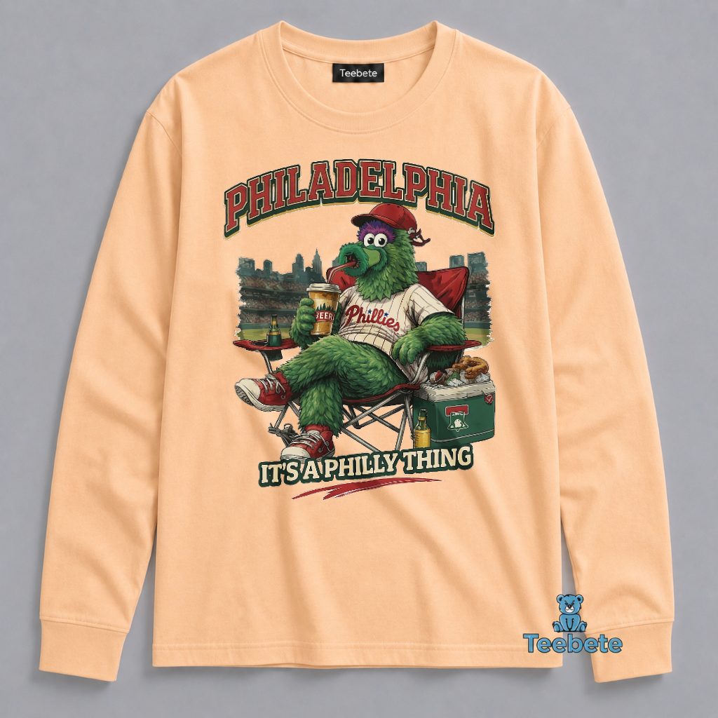 Phillies Phanatic Its A Philly Thing Tailgate Long Sleeve Phillies Phanatic Its A Philly Thing Tailgate Long Sleeve