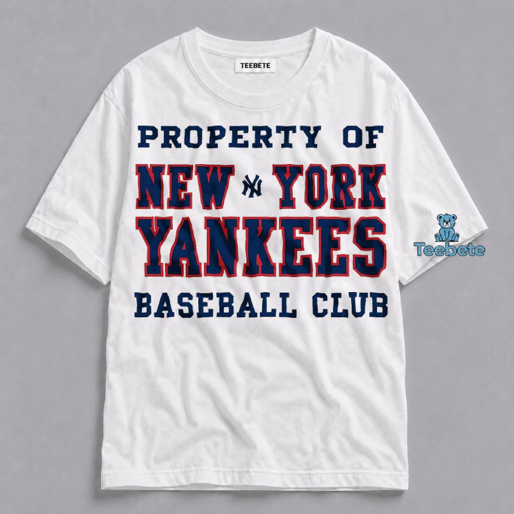 Property Of New York Yankees Baseball Club Shirt