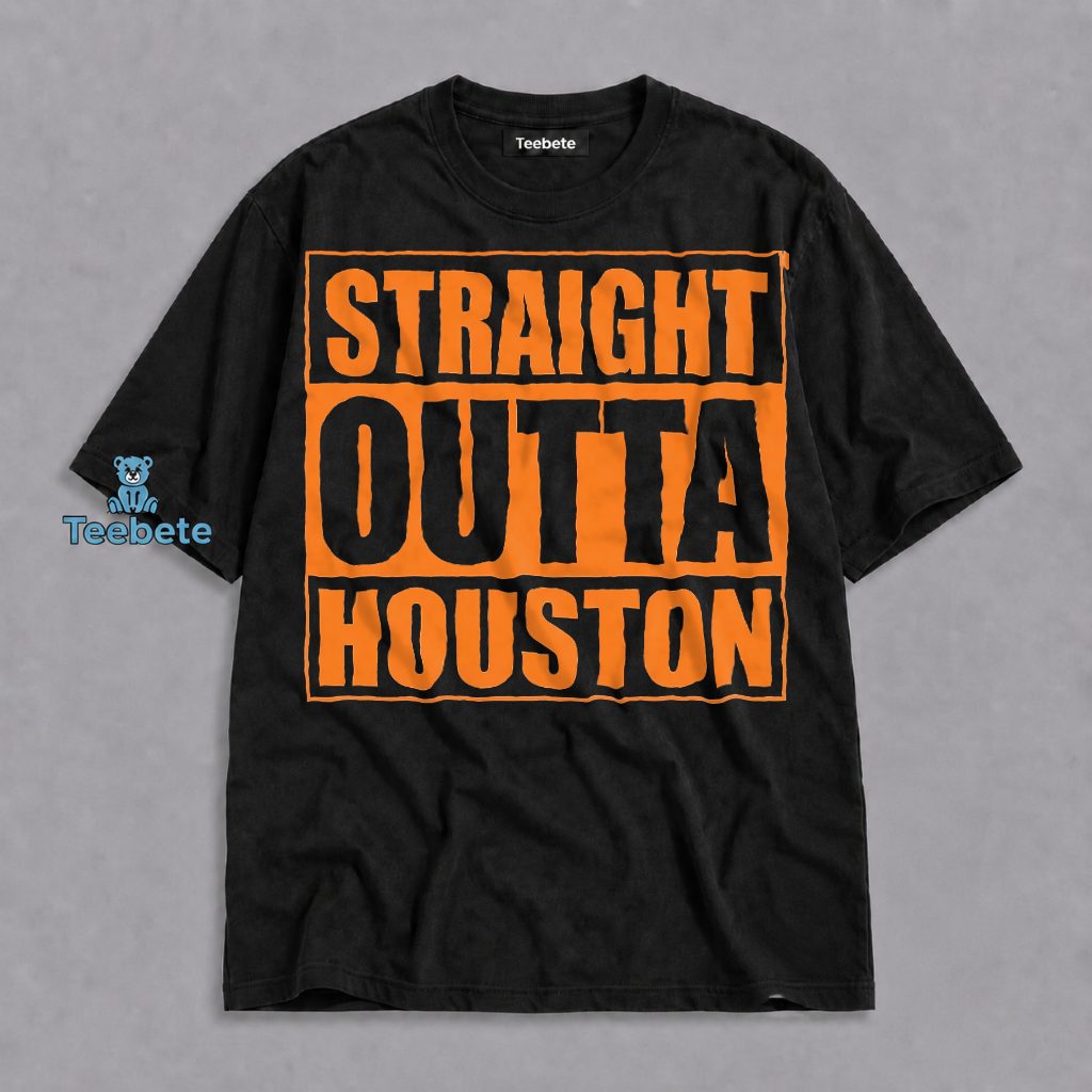 Straight Outta Houston Texas Pride Hometown Funny Shirt