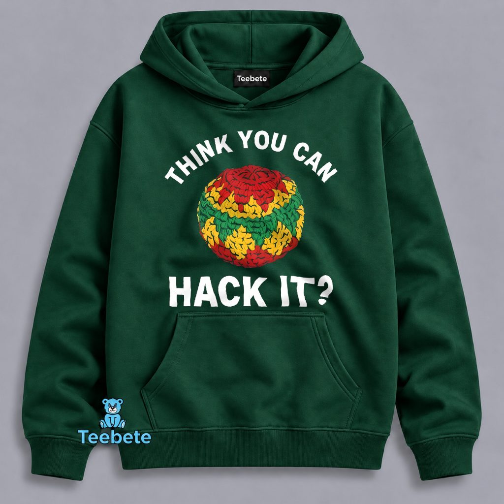Think You Have What It Takes To Hack It Funny Hacky Sack Hoodie Think You Have What It Takes To Hack It Funny Hacky Sack Hoodie