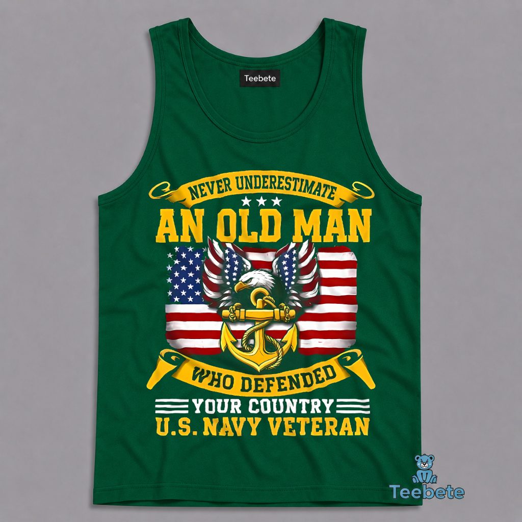 US Navy Veteran Never Underestimate An Old Man Who Defended Your Country Tanktop US Navy Veteran Never Underestimate An Old Man Who Defended Your Country Tanktop
