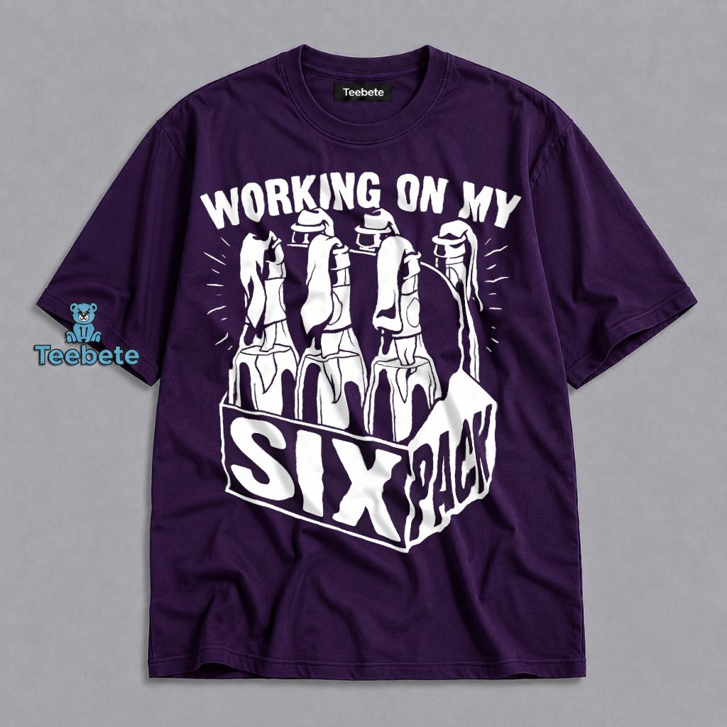 Working On My Six Pack One Beer At A Time Funny Drinking Humor Shirt