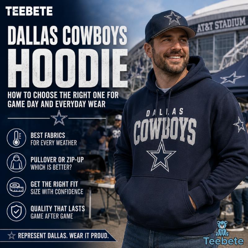 Dallas Cowboys Hoodie How to Choose the Right One for Game Day and Everyday Wear