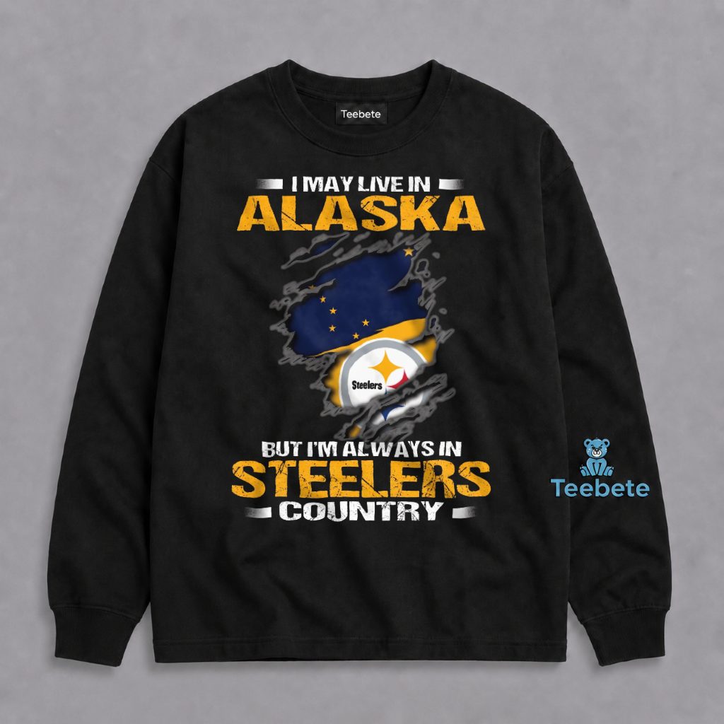 Pittsburgh Steelers Alaska Fan Long Sleeve Always Steelers Country Pittsburgh Steelers Alaska Fan Long Sleeve Always Steelers Country