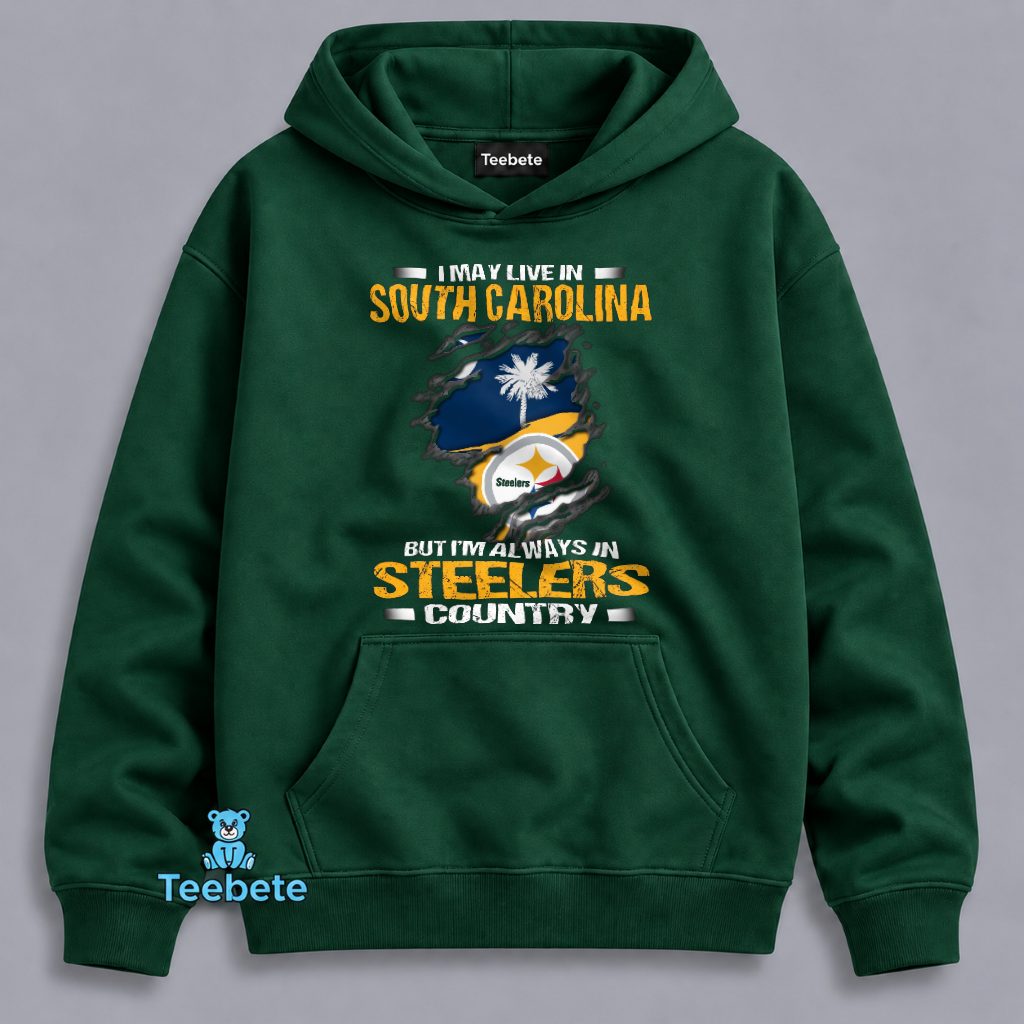 Pittsburgh Steelers South Carolina Fan Hoodie Always Steelers Country Pittsburgh Steelers South Carolina Fan Hoodie Always Steelers Country