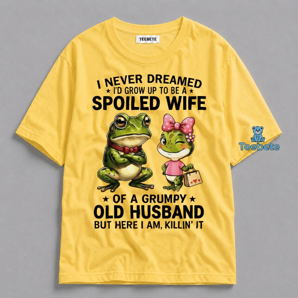 Spoiled Wife Of A Grumpy Old Husband Frog Shirt