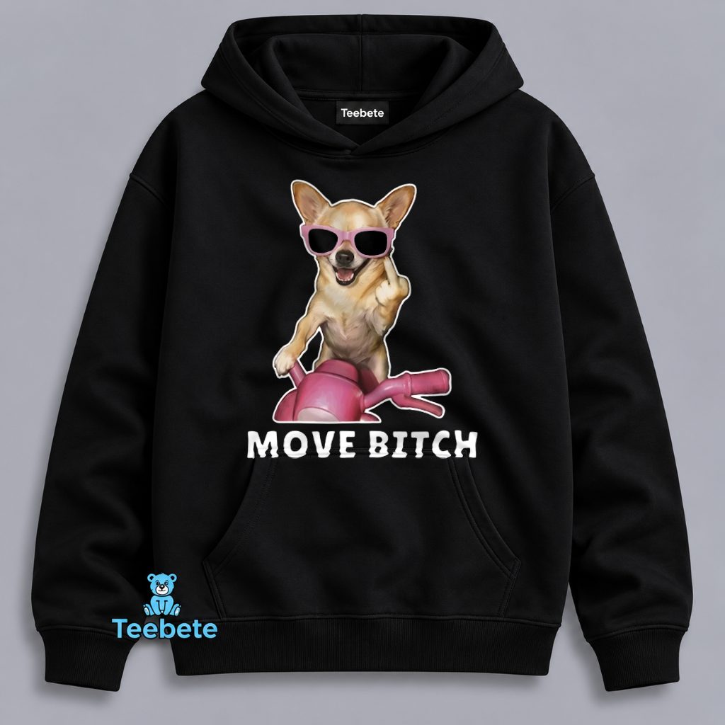 Chihuahua Scooter Hoodie Move Bitch Funny Sunglasses Chihuahua Scooter Hoodie Move Bitch Funny Sunglasses