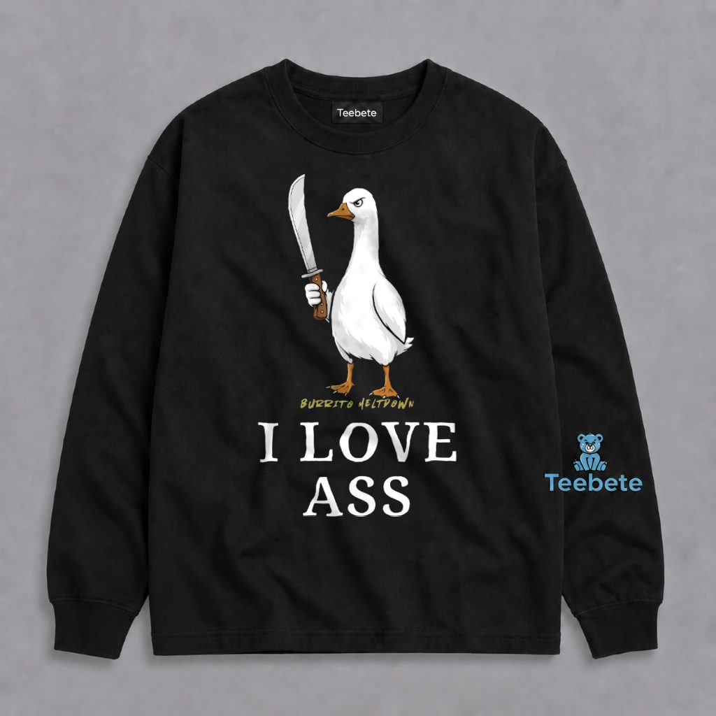 Duck Knife Long Sleeve I Love Ass Funny Duck Knife Long Sleeve I Love Ass Funny