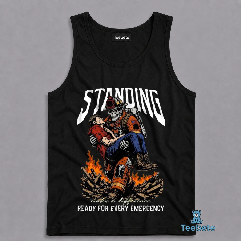 Firefighter Skull Tanktop Standing Ready For Every Emergency Firefighter Skull Tanktop Standing Ready For Every Emergency