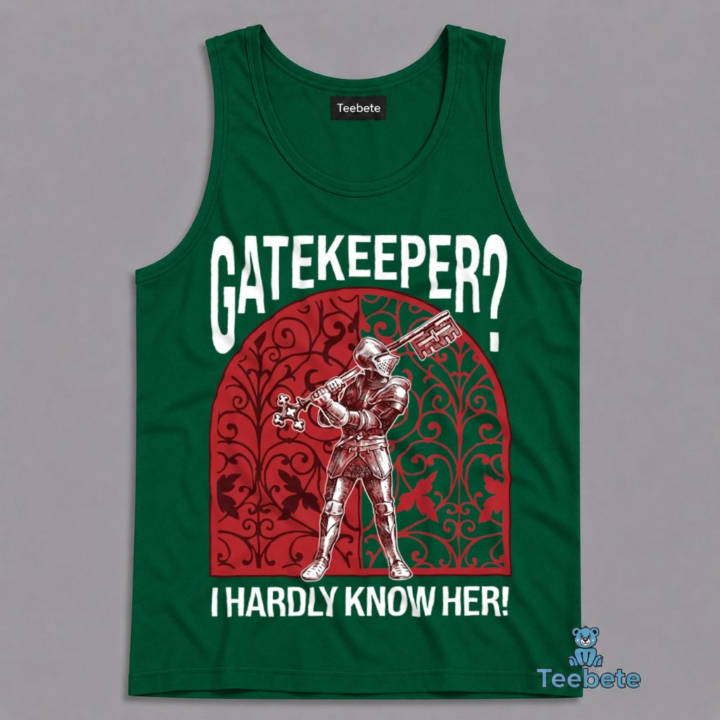 Gatekeeper I Hardly Know Her Knight Tanktop Gatekeeper I Hardly Know Her Knight Tanktop