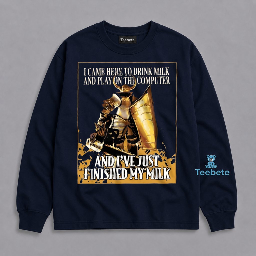 I Came Here To Drink Milk Knight Long Sleeve I Came Here To Drink Milk Knight Long Sleeve