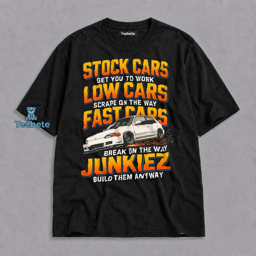 JDM Car Shirt Stock Cars Low Cars Fast Cars Junkiez