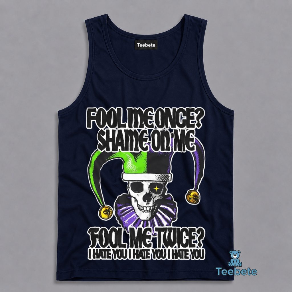 Jester Skull Tanktop Fool Me Once Shame On Me Jester Skull Tanktop Fool Me Once Shame On Me