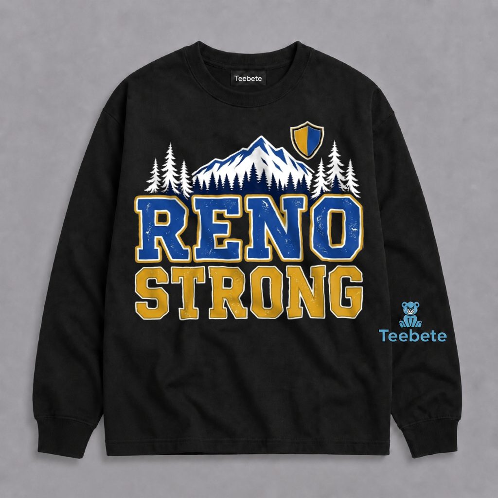 Reno Strong Long Sleeve Nevada Mountain Pride Design Reno Strong Long Sleeve Nevada Mountain Pride Design
