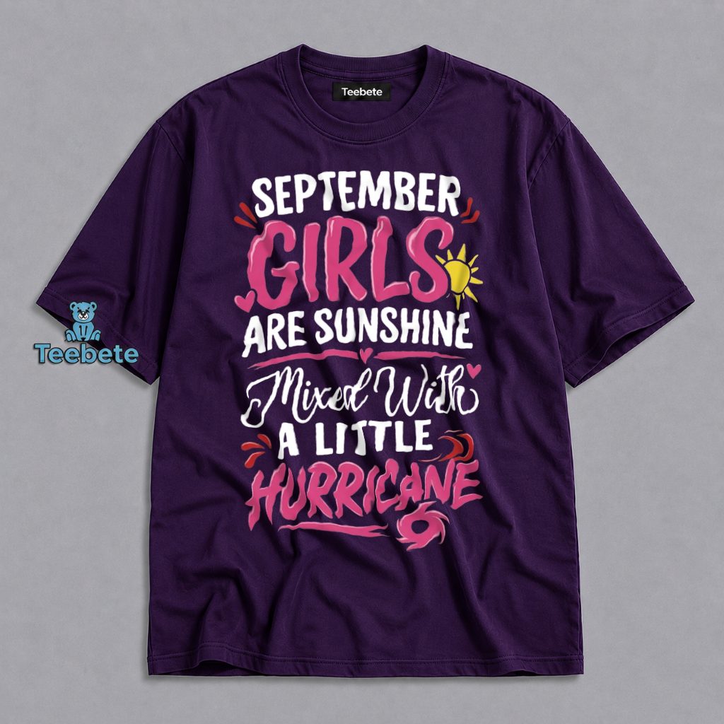 September Girl Shirt Girls Are Sunshine Mixed Hurricane