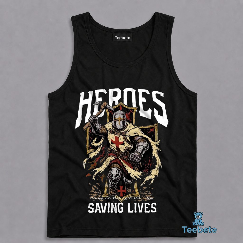 Templar Knight Tanktop Heroes Saving Lives Firefighter Templar Knight Tanktop Heroes Saving Lives Firefighter