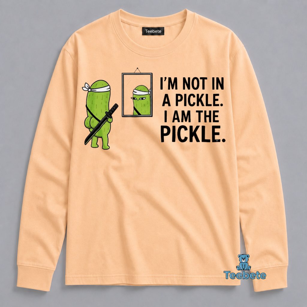 Am The Pickle Ninja Samurai Funny Pun Humor Long Sleeve Am The Pickle Ninja Samurai Funny Pun Humor Long Sleeve