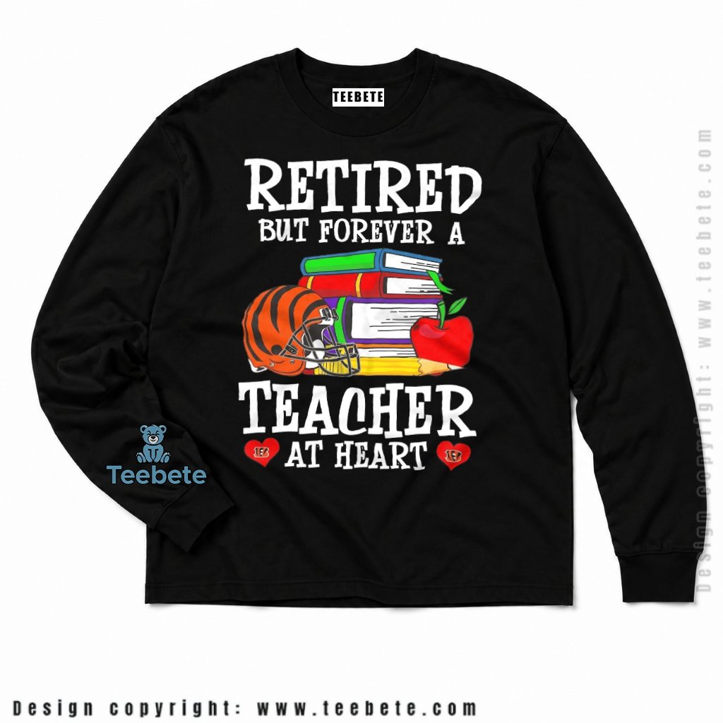 Cincinnati Bengals Retired Teacher Heart Long Sleeve Cincinnati Bengals Retired Teacher Heart Long Sleeve
