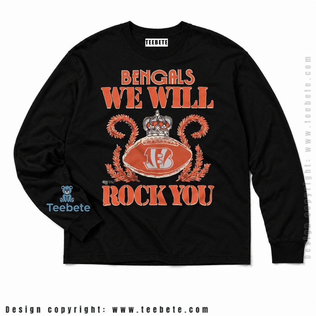 Cincinnati Bengals We Will Rock You Long Sleeve Cincinnati Bengals We Will Rock You Long Sleeve