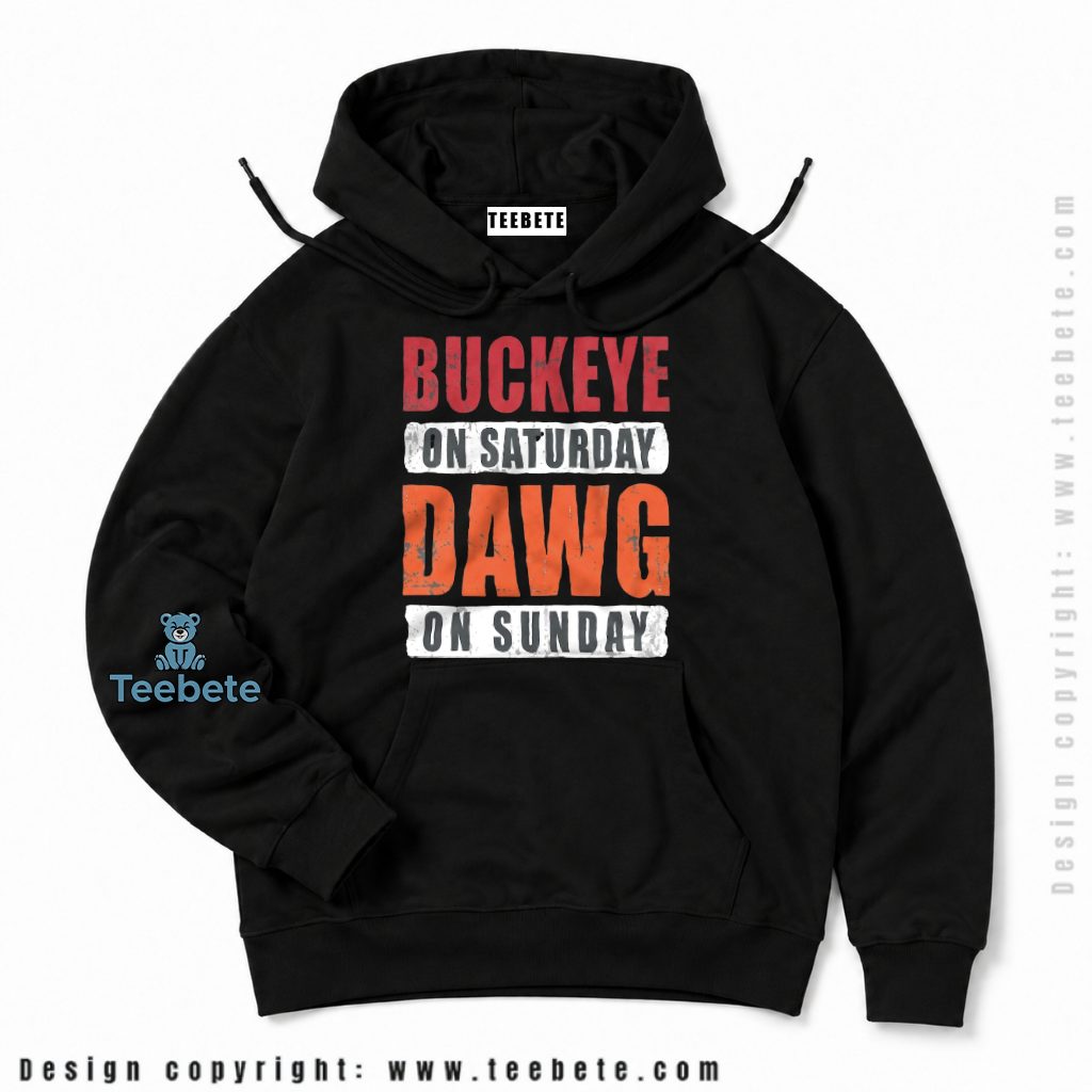 Cleveland Browns Buckeye Saturday Dawg Sunday Hoodie Cleveland Browns Buckeye Saturday Dawg Sunday Hoodie