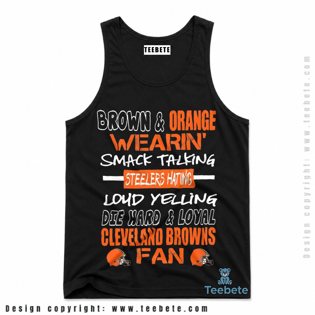 Cleveland Browns Die Hard Steelers Hater Fan Tanktop Cleveland Browns Die Hard Steelers Hater Fan Tanktop