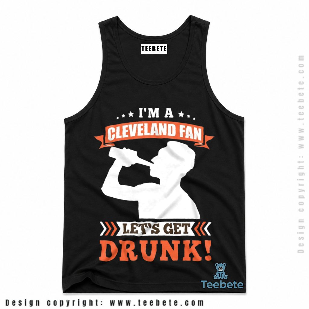 Cleveland Browns Drinking Fan Lets Get Drunk Tanktop Cleveland Browns Drinking Fan Lets Get Drunk Tanktop
