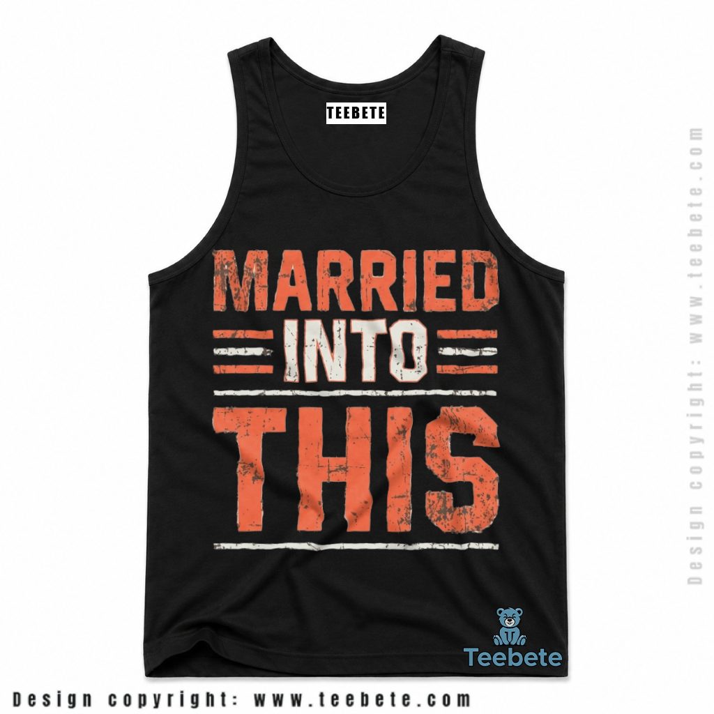 Cleveland Browns Married Into This Fan Tanktop Cleveland Browns Married Into This Fan Tanktop