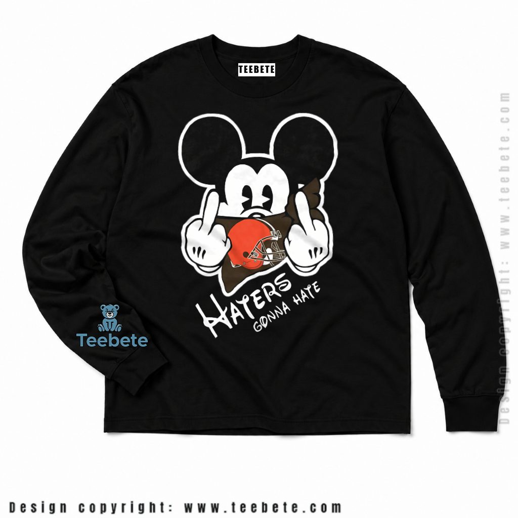 Cleveland Browns Mickey Haters Gonna Hate Long Sleeve Cleveland Browns Mickey Haters Gonna Hate Long Sleeve