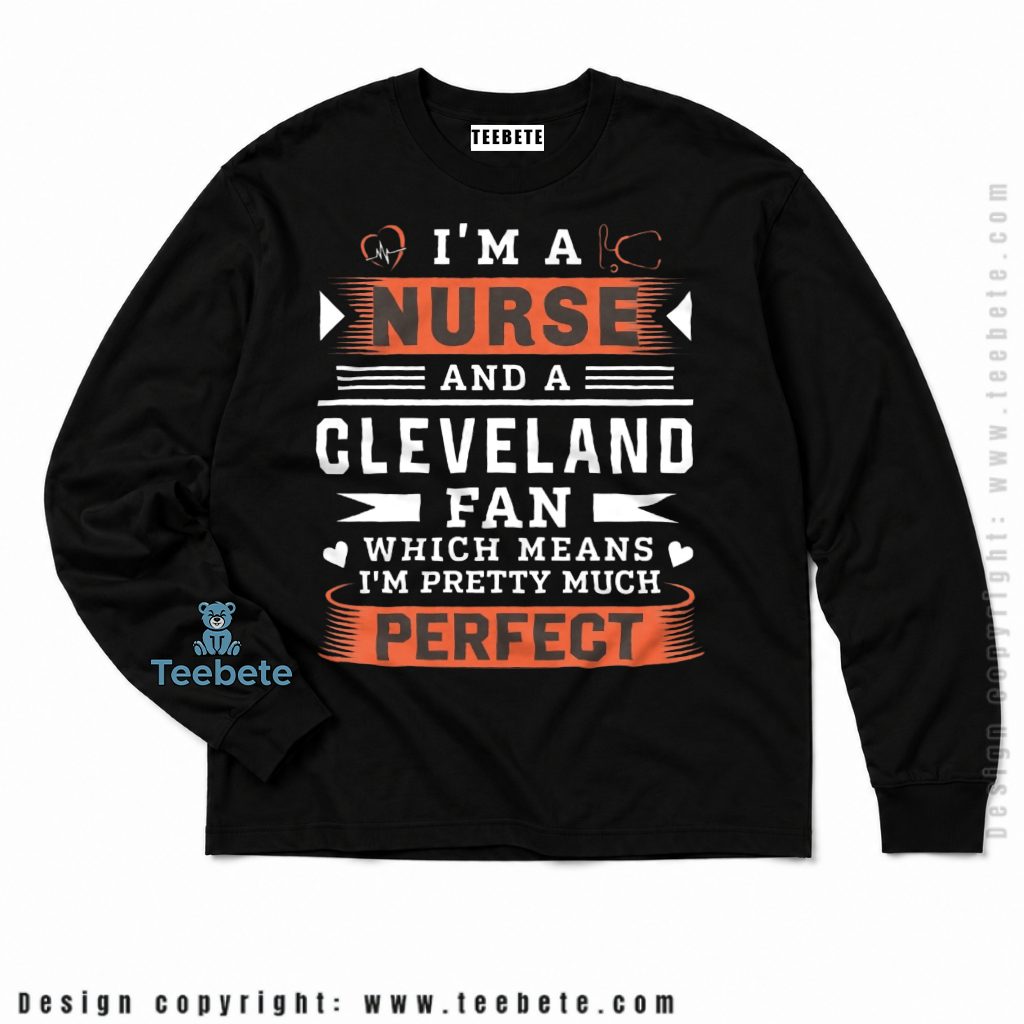 Cleveland Browns Nurse Pretty Much Perfect Long Sleeve Cleveland Browns Nurse Pretty Much Perfect Long Sleeve