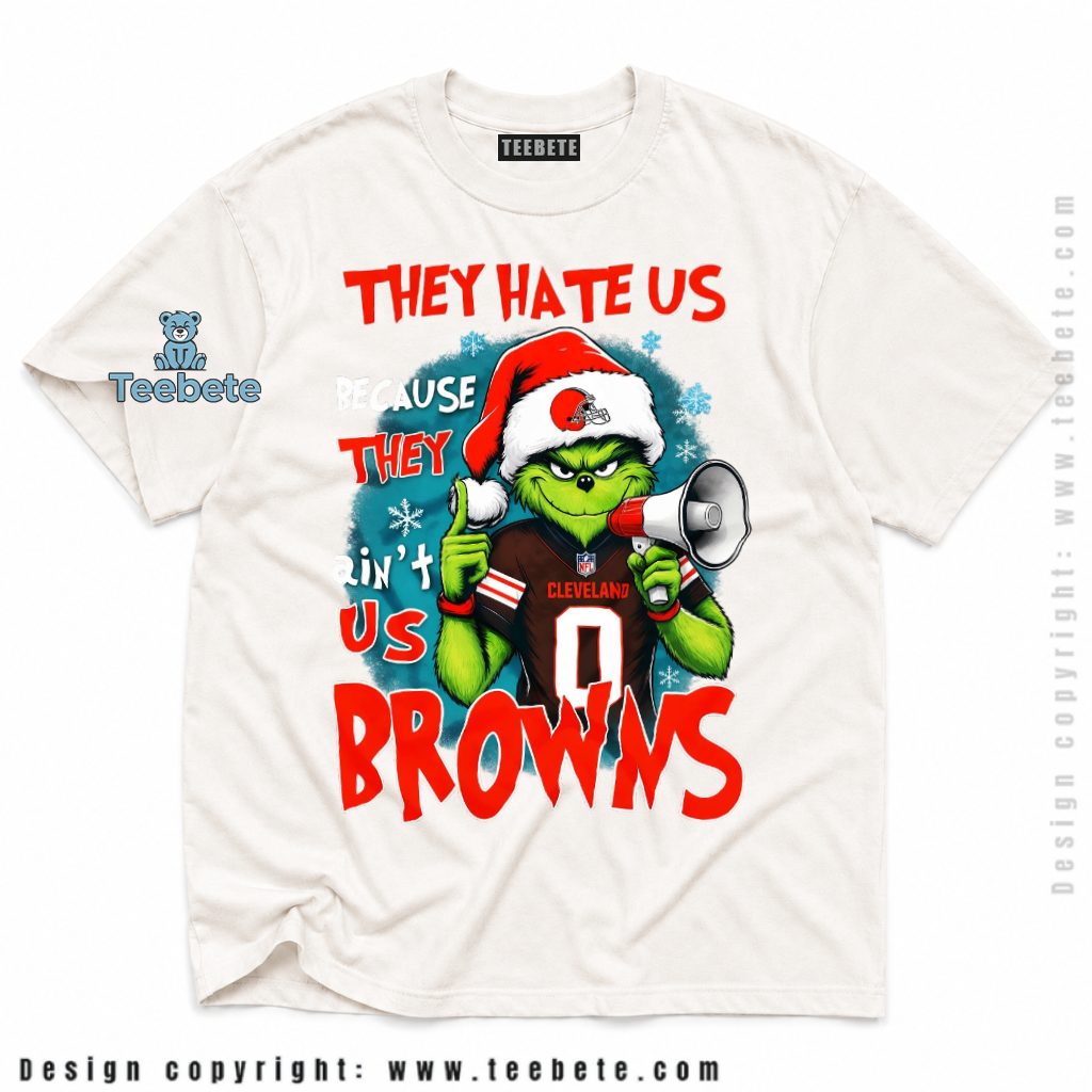 Cleveland Browns They Hate Us Grinch Shirt