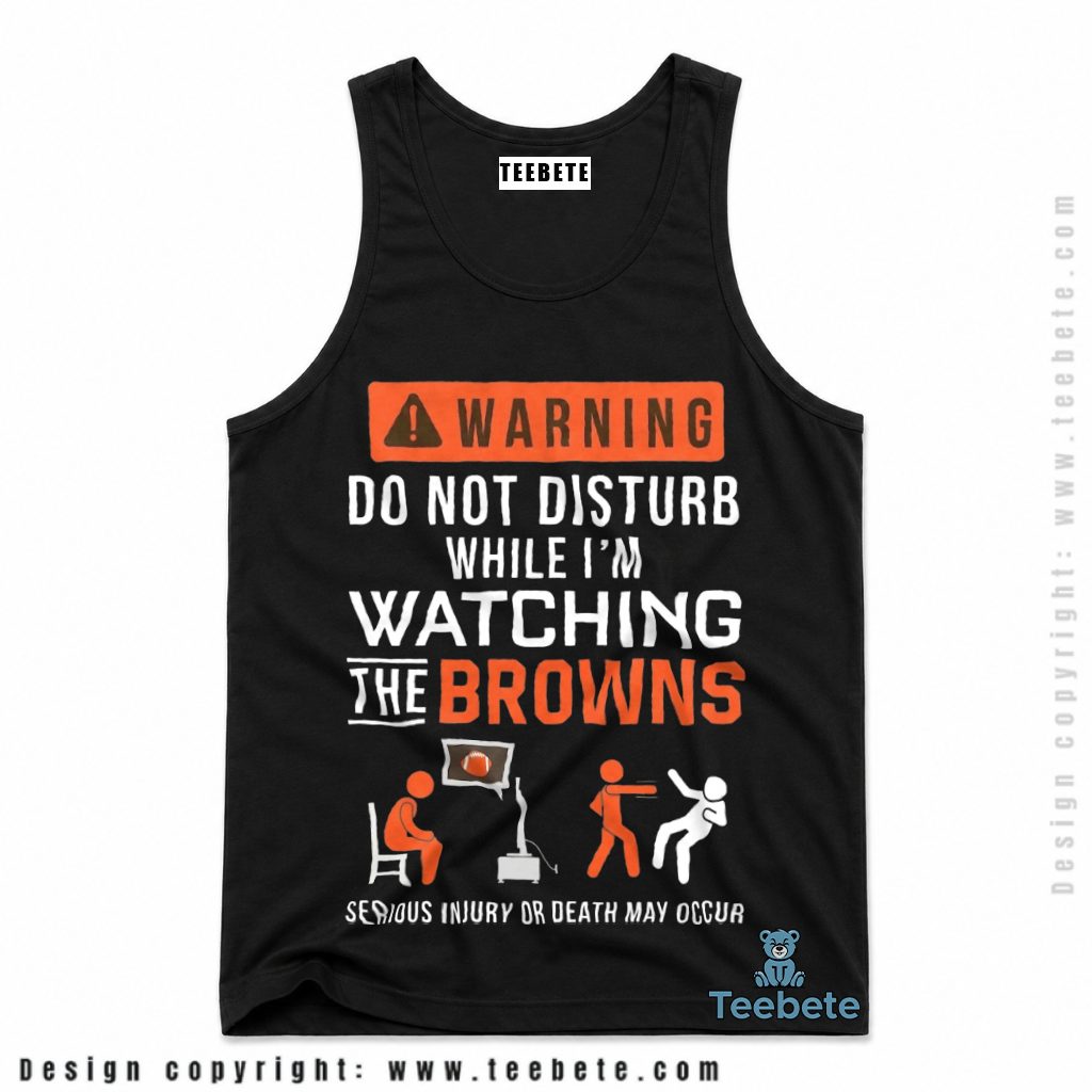 Cleveland Browns Warning Do Not Disturb Tanktop Cleveland Browns Warning Do Not Disturb Tanktop