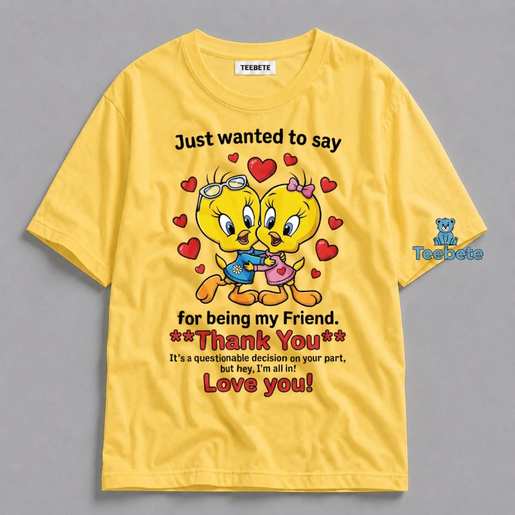Cute Tweety Bird Best Friend Thank You Graphic Shirt