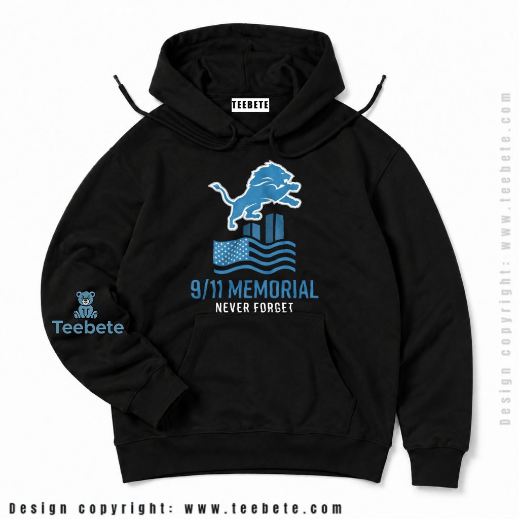 Detroit Lions 911 Memorial Never Forget Hoodie Detroit Lions 911 Memorial Never Forget Hoodie