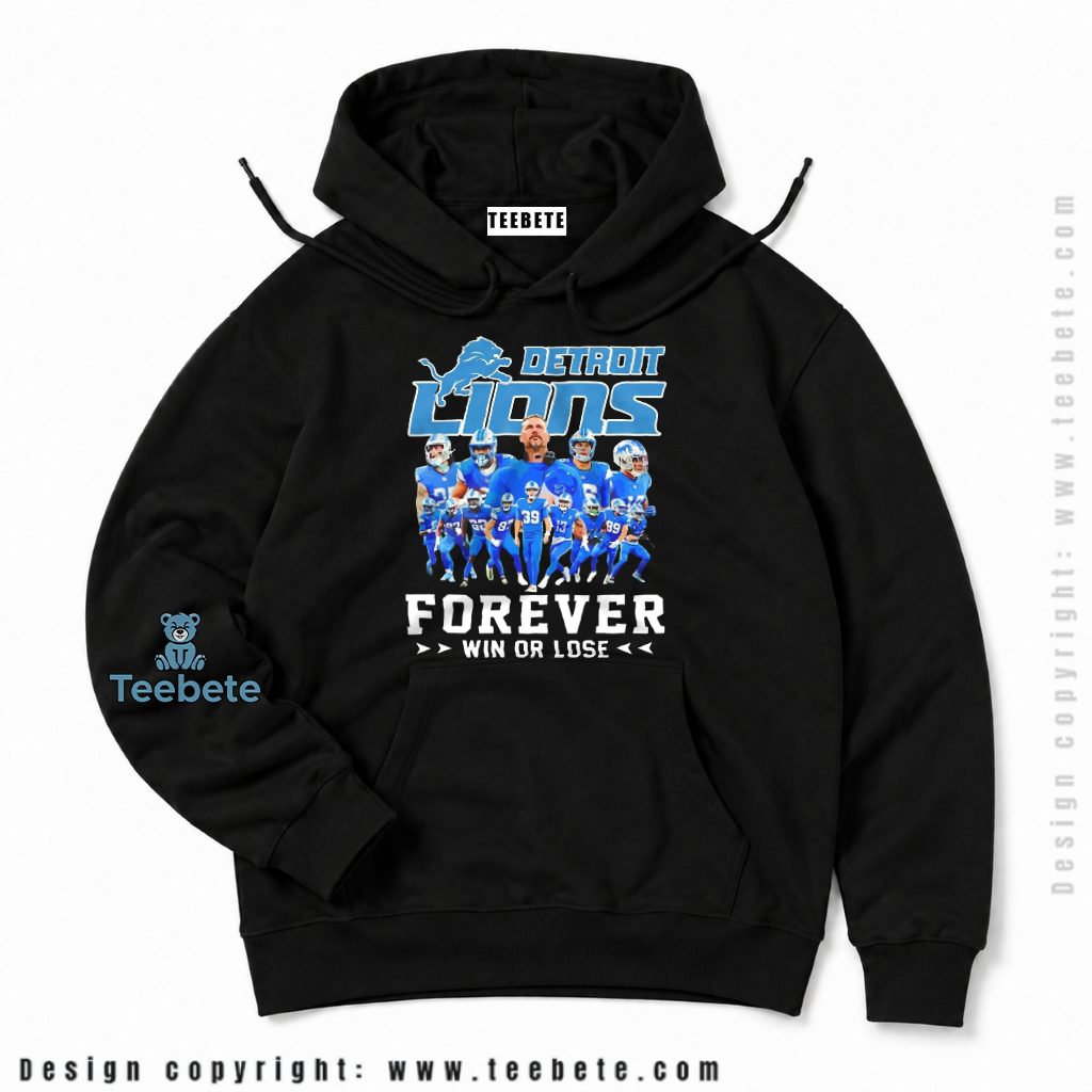Detroit Lions Forever Win Or Lose Fan Hoodie Detroit Lions Forever Win Or Lose Fan Hoodie